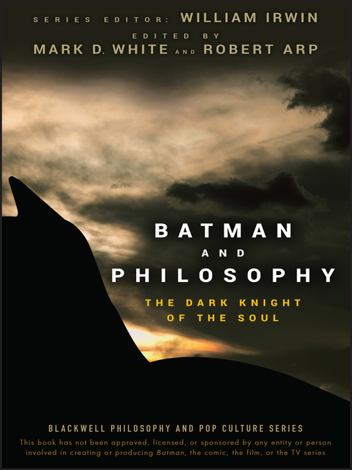 Title details for Batman and Philosophy by William Irwin - Available